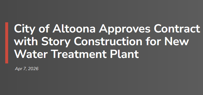 City of Altoona Approves Contract with Story Construction for New Water Treatment Plant